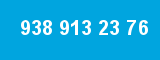 938 913 23 76
